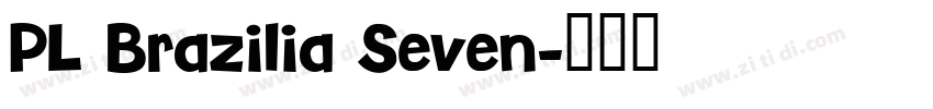 PL Brazilia Seven字体转换